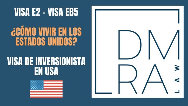 Visa E2 – Visa EB5 // Visa de Inversionista en USA // Cómo vivir en los Estados Unidos