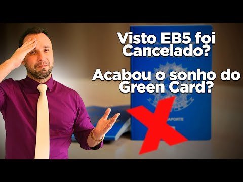 Visto EB5 foi Cancelado? Acabou o sonho do Green Card?