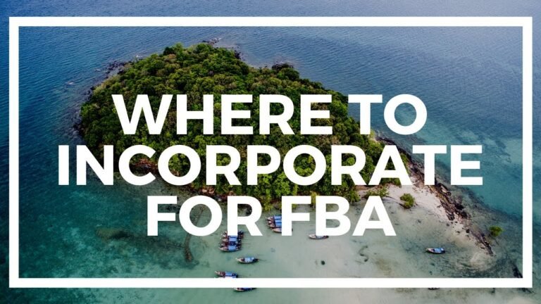 Where to Incorporate your FBA or Ecommerce Business