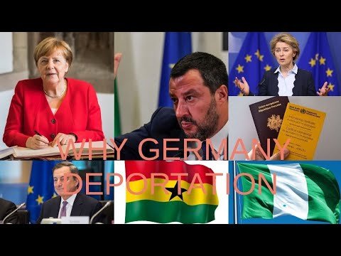 Wow Germany Deportation of Ghana,Naija,EU Passport for migrants,Salvini to rule with new government