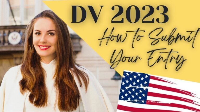 DV VISA 2023 – HOW TO SUBMIT THE ENTRY