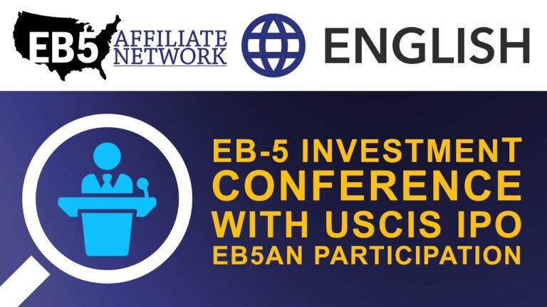 EB-5 Investment Conference with USCIS IPO – EB5AN Participation