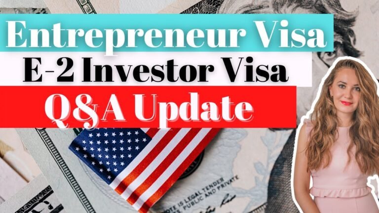 Entrepreneur Visa & E2 Visa in 2021 Update – Q&A – IMMIGRATION NEWS