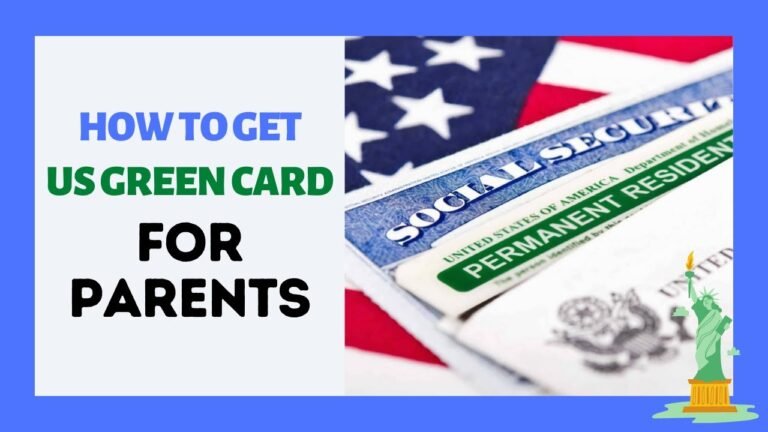 How to get US Green Card for Parents ?