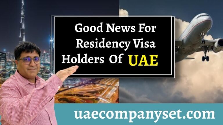 Latest update of Residency Visa of UAE .