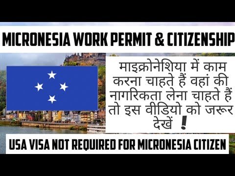 Micronesia Work Permit & Citizenship Process| Visa on Arrival|Free Visa Work Permit 2020