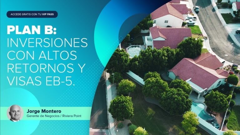 Plan B: Inversiones con Altos Retornos y Visas EB-5