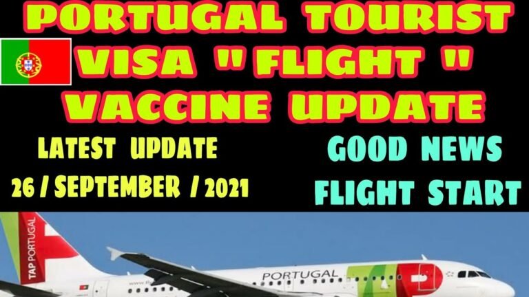 Portugal Visa Flight Vaccine September Update 2021 | Khanna Visa Advice |