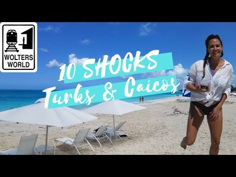 Turks & Caicos – 10 Shocks Tourists Have When They Visit TCI