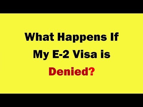 What If Your E-2 Visa Is Denied?