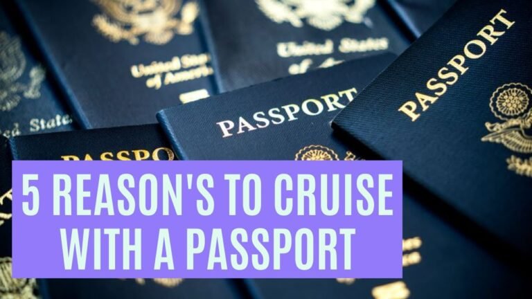 5 Reasons To Cruise With A Passport