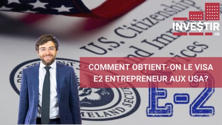 COMMENT OBTIENT-ON LE VISA E2 ENTREPRENEUR AUX USA ?