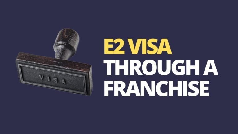 E2 Visa Through a Franchise