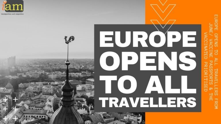 Europe Opens to All Travellers from June: Vaccine Passports & the Vaccinated Prioritised