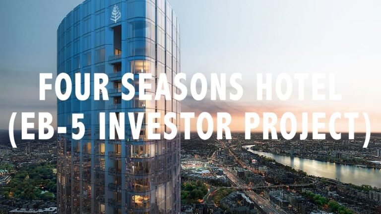 FOUR SEASONS HOTEL – US EB 5 INVESTOR PROJECT