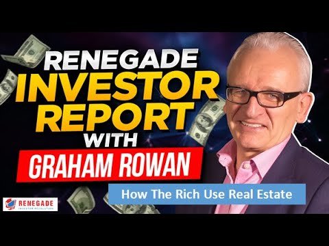 How The Rich Use Real Estate – Renegade Investor Report