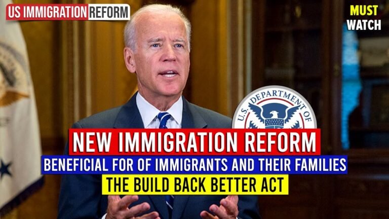 New Immigration Reform : Beneficial for of Immigrants and their Families | The Build Back Better Act