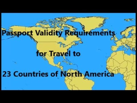 Passport Validity Rules for Travel to 23 Countries of North America