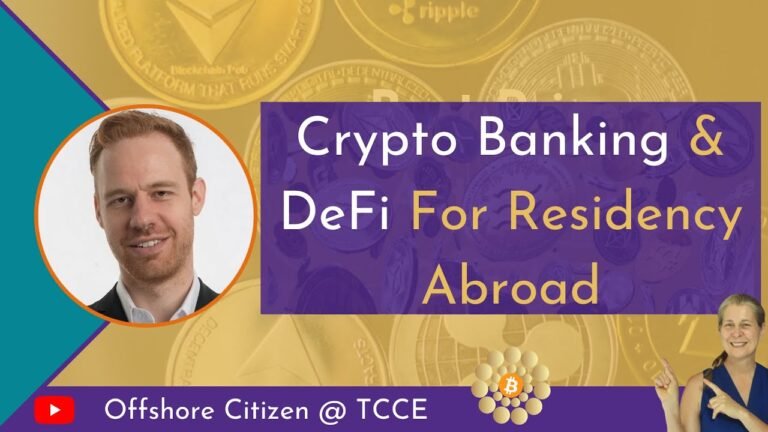 Setting Up Residency Abroad – Crypto Banking & Decentralised Finance