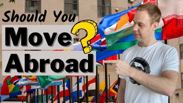 Should You Move Abroad?