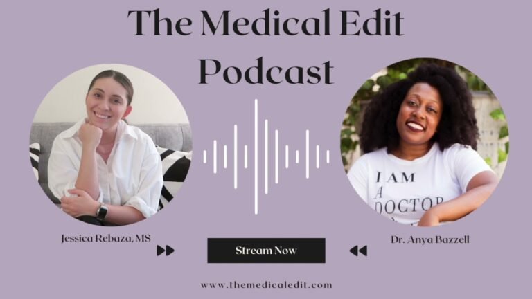The Medical Edit Podcast Episode 1: Almost Didn’t MD with Dr. Anya Bazzell