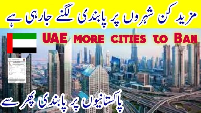 UAE Ban More Cities Of Pakistan For Visit Visa || Work in Dubai || Visit to Work