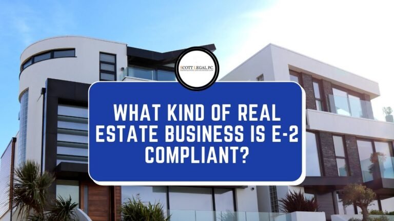 What Kind of Real Estate Business is E-2 Compliant?