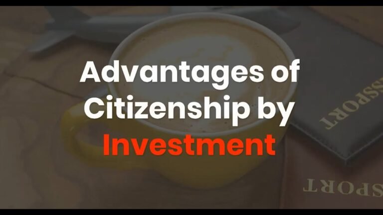 Advantages of Citizenship by Investment