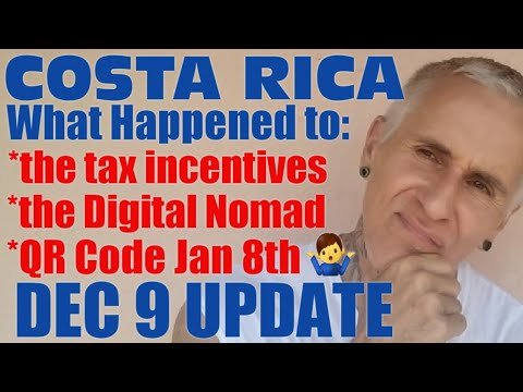 Costa Rica UPDATE on Tax Incentives 🤷‍♂️ Digital Nomad Residency- QR Codes and MUCH MORE