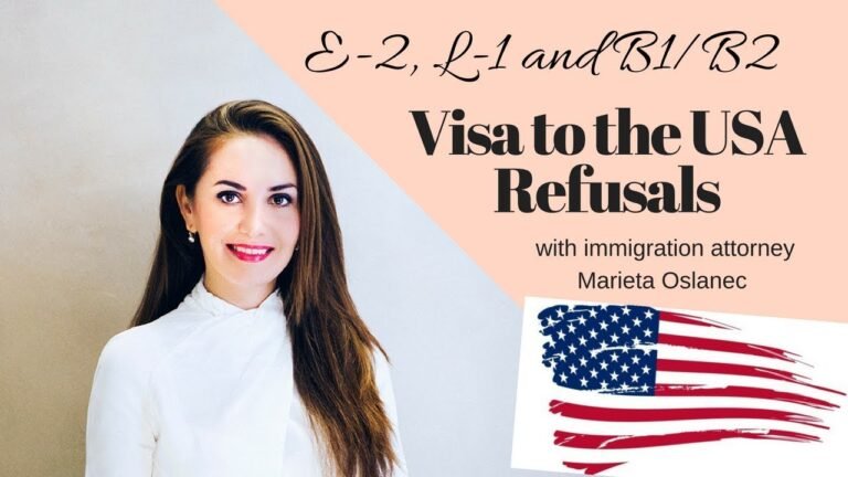 E2 Visa, L1 Visa, B1/B2 Visa Refusal