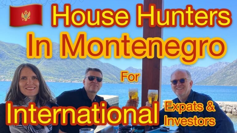 House Hunters in Montenegro 2021, Real Estate for Sale or Rent for International Expats & Investors