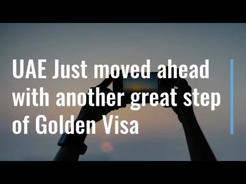 How to get UAE Golden Visa Permanent residency in Dubai UAE