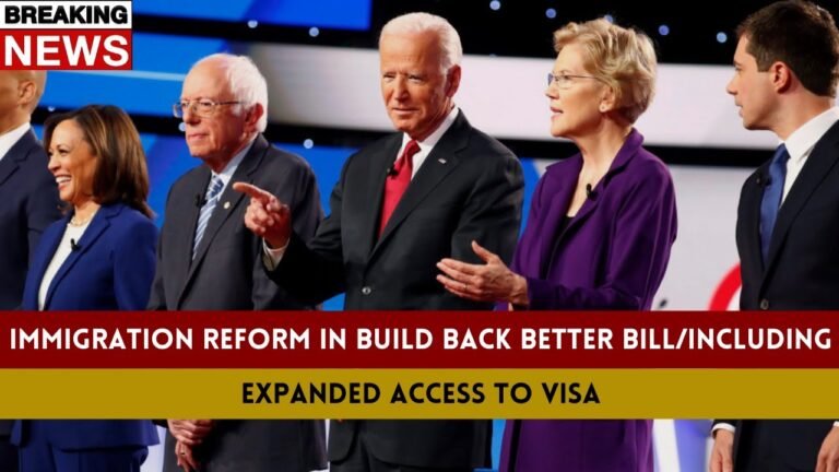 Immigration Reform In Build Back Better Bill/Including Expanded Access To Visa , DACA Protection