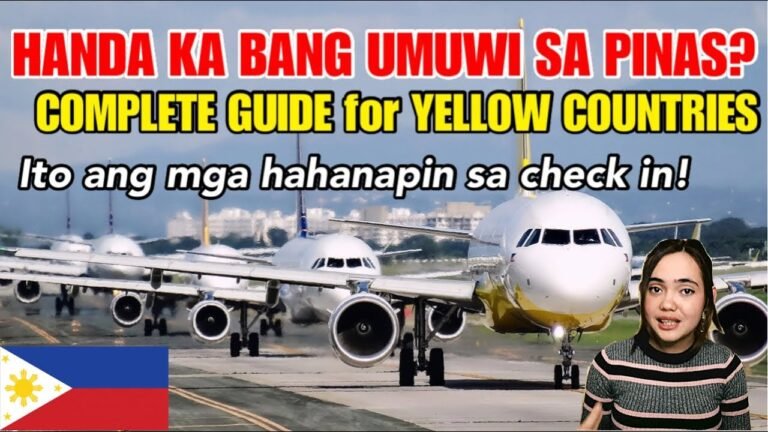 NEW & COMPLETE TRAVEL GUIDE for YELLOW COUNTRIES FOR A SMOOTH TRIP TO THE PHILIPPINES OFWs &Non-Ofws