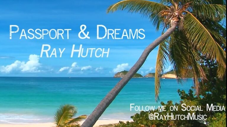 Ray Hutch – Passport & Dreams