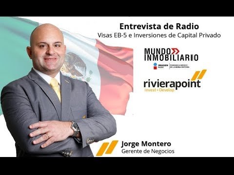 Visas EB-5 | Entrevista con Radio Mundo Inmobiliario | Entrevistas