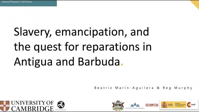 Dr Beatriz Marin-Aguilera – Slavery, emancipation, & the quest for reparations in Antigua & Barbuda