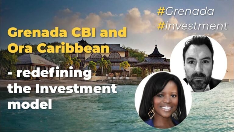 Grenada CBI and Ora Caribbean – redefining the Investment model