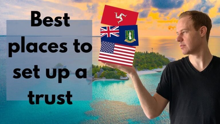 How to Choose the BEST COUNTRY to Set Up a Trust (2021)