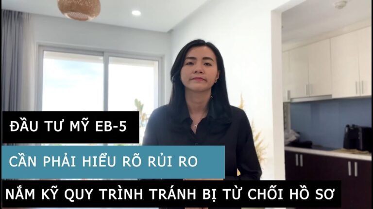 Năm 2022 có nên Đầu Tư Định Cư EB-5? HIỂU RÕ RỦI RO trước khi đầu tư