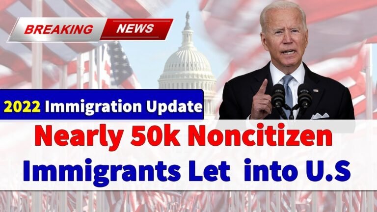 Nearly 50k noncitizen immigrants let into U.S || U.S Green Card || US Immigration | U.S Visa Update