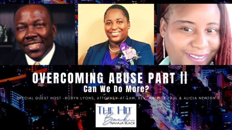 Overcoming Abuse Part 2 With Special Guest Host Attorney Robyn D. Lynes