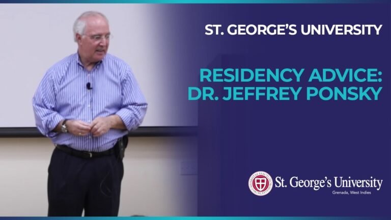 Residency Advice:  Dr. Jeffrey Ponsky | St. George's University