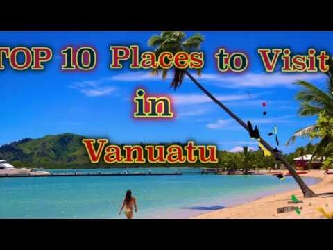 TOP 10 Places to Visit in Vanuatu