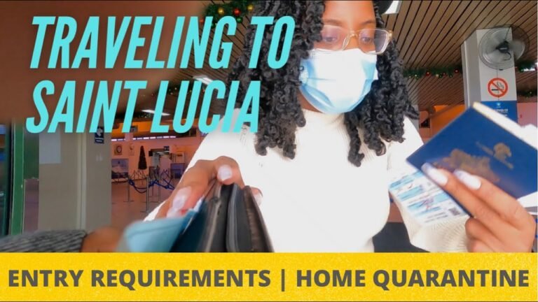 Traveling to Saint Lucia | Home Quarantine | Entry Requirements