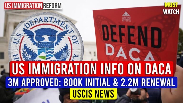 US Immigration Information on DACA – 3M Approved: 800K Initial & 2.2M Renewal | USCIS News