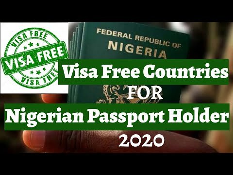 Visa Free Countries for Nigerian Passport Holder July 2020