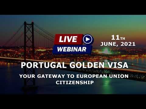 Webinar on Portugal Golden Visa on 11th June 2021! Register Now!