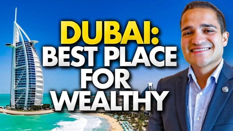 Why Dubai is the Best Place for Wealthy People