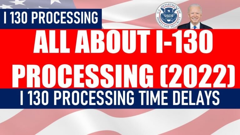 All about I130 Processing (2022) | I130 Processing Time | I 130 processing time delay